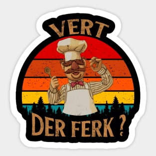 The Swedish Chef - Vert Der Ferk Sticker